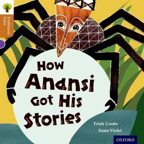 Beispielbild fr Oxford Reading Tree Traditional Tales: Level 8: How Anansi Got His Stories (Traditional Tales. Stage 8) zum Verkauf von SecondSale