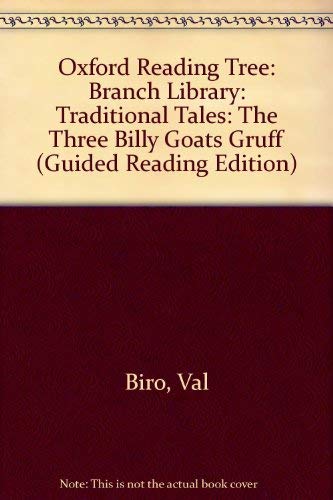 Oxford Reading Tree: Branch Library: Traditional Tales: The Three Billy Goats Gruff (Guided Reading Edition) (9780198342007) by Biro, Val