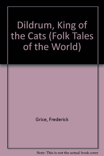 Dildrum King of the Cats; and Other English Folk Stories (9780198342427) by Grice, Frederick