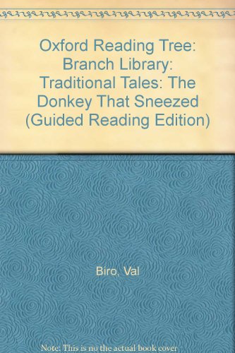 9780198342717: Oxford Reading Tree: Branch Library: Traditional Tales: The Donkey That Sneezed (Guided Reading Edition)