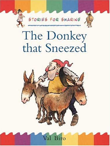 Oxford Reading Tree: Branch Library: Traditional Tales: The Donkey That Sneezed (Shared Reading Edition) (9780198342779) by Biro, Val; Carr, Julie