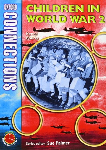 Imagen de archivo de Oxford Connections: Year 4: Children in World War 2: History - Pupil Book (Miscellaneous Primary Literacy) a la venta por WorldofBooks