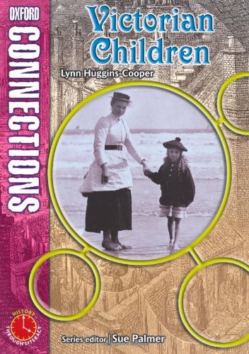 Beispielbild fr Oxford Connections: Year 5: Victorian Children: History - Pupil Book (Miscellaneous Primary Literacy) zum Verkauf von WorldofBooks