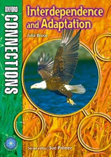 Stock image for Oxford Connections: Year 6: Interdependence and Adaptation: Science - Pupil Book (Miscellaneous Primary Literacy) for sale by WorldofBooks