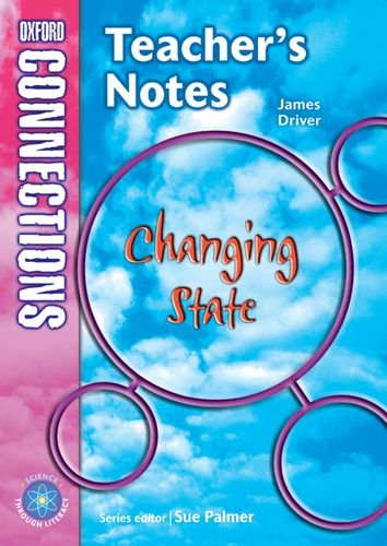 Imagen de archivo de Oxford Connections: Year 5: Changing State: Science - Teacher's Notes (Miscellaneous Primary Literacy) a la venta por WorldofBooks