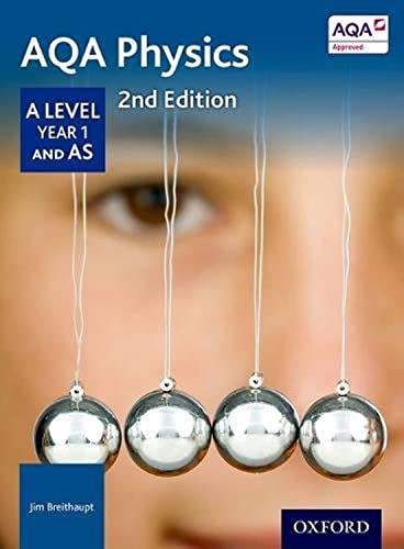 9780198351863: AQA Physics: A Level Year 1 and AS