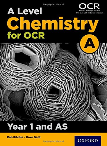 9780198351962: A Level Chemistry for OCR A: Year 1 and AS (OCR A Level Sciences)