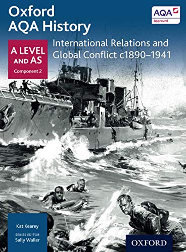 9780198354543: Oxford AQA History for A Level: Oxford AQA History: International Relations and Global Conflict C1890-1941