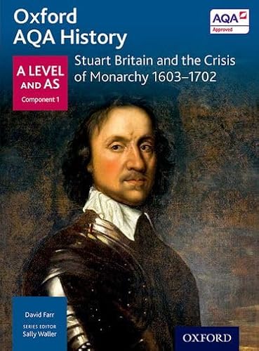 Beispielbild fr Stuart Britain and the Crisis of Monarchy 1603-1702 (Oxford A Level History for AQA) zum Verkauf von WorldofBooks