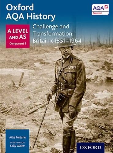 9780198354666: Challenge and Transformation: Britain c1851-1964 (Oxford A Level History for AQA)