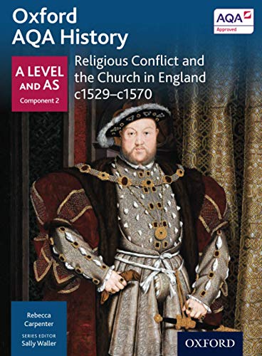 Imagen de archivo de Oxford AQA History. A Level and AS. Religious Conflict and the Church in England, C1529-C1570 a la venta por Blackwell's