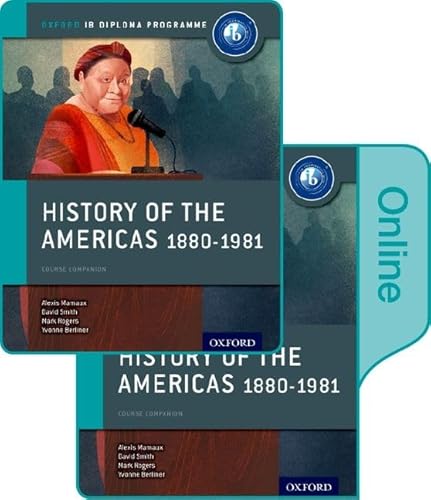 Imagen de archivo de History of the Americas 1880-1981: IB History Print and Online Pack : Oxford IB Diploma Program a la venta por Better World Books