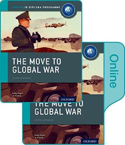 9780198354932: (s/dev) Move To Global War, The: Oxford IB Diploma Program (IB History 2015)