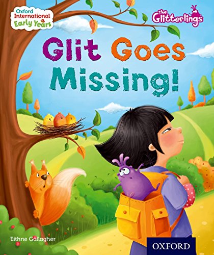 9780198355830: Oxford International Early Years: The Glitterlings: Glit goes Missing (Storybook 7)