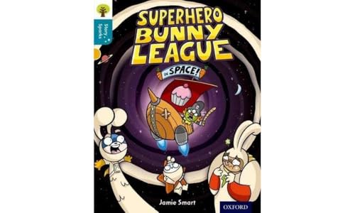 9780198356646: Oxford Reading Tree Story Sparks: Oxford Level 9: Superhero Bunny League in Space!