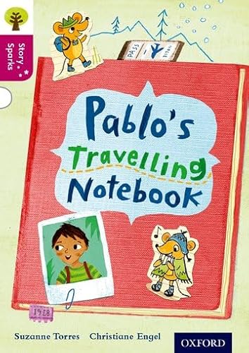 Stock image for Oxford Reading Tree Story Sparks: Oxford Level 10: Pablo's Travelling Notebook for sale by AwesomeBooks