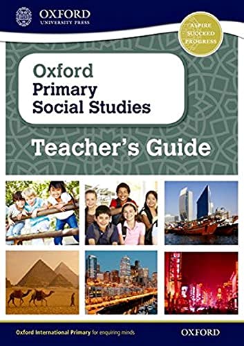 Beispielbild fr Oxford Primary Social Studies. Primary 4-11 Teacher's Guide zum Verkauf von Blackwell's