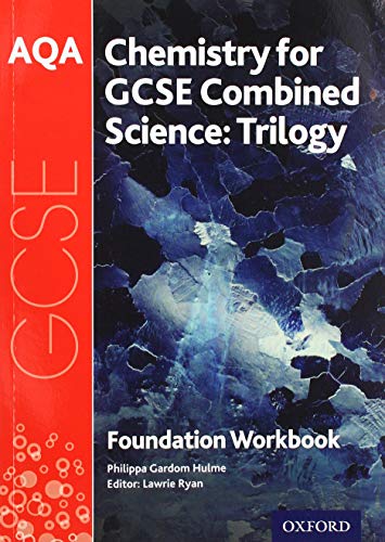 Stock image for AQA GCSE Chemistry for Combined Science (Trilogy) Workbook: Foundation: With all you need to know for your 2022 assessments (AQA GCSE Science 3rd Edition) for sale by WorldofBooks
