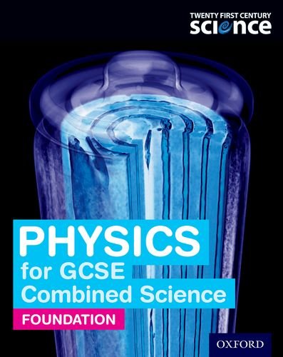 9780198359531: Twenty First Century Science: Physics for GCSE Combined Science (Foundation) Student Book