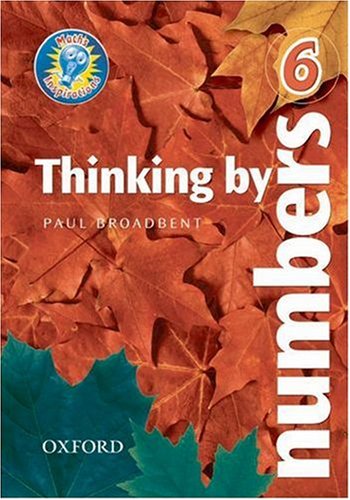 Maths Inspirations: Year 6/P7: Thinking by Numbers: Teacher's Notes (9780198361282) by Paul Broadbent; Steve Higgins; Caroline Clissford