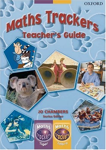 Maths Trackers: Tiger/Zebra Tracks: Teacher's Guide (9780198361992) by Chambers, Jo; Broadbent, Paul