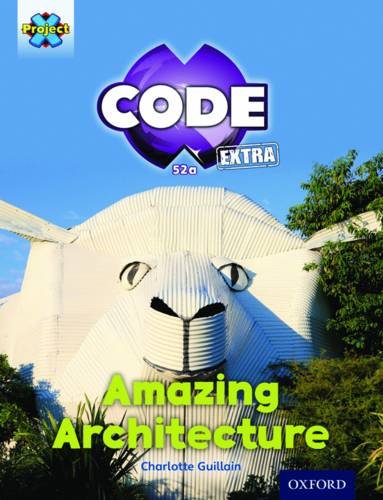 9780198363743: Project X CODE Extra: Gold Book Band, Oxford Level 9: Marvel Towers: Amazing Architecture (Project X CODE ^IExtra^R)
