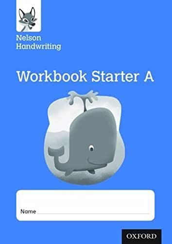 Stock image for Nelson Handwriting: Reception/Primary 1: Starter A Workbook (Pack of 10) for sale by Blackwell's