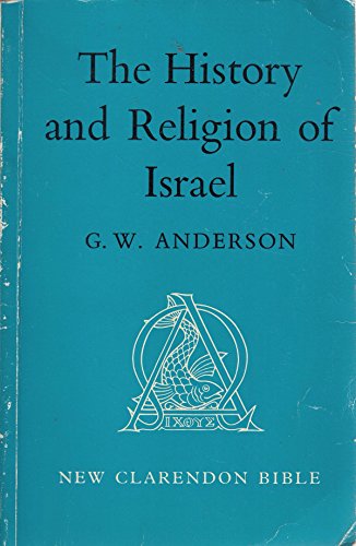 The History and Religion of Israel - Anderson, G. W.