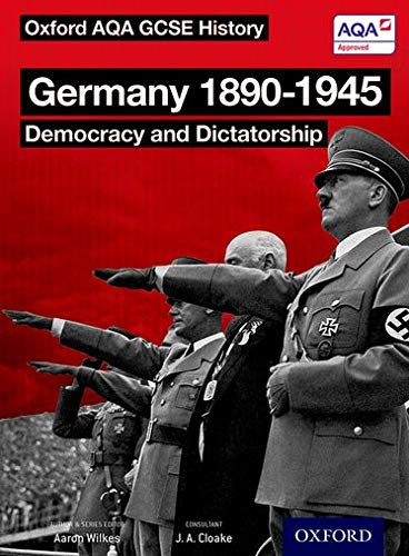 Beispielbild fr Germany 1890-1945: Democracy and Dictatorship (Oxford AQA History for GCSE) zum Verkauf von WorldofBooks