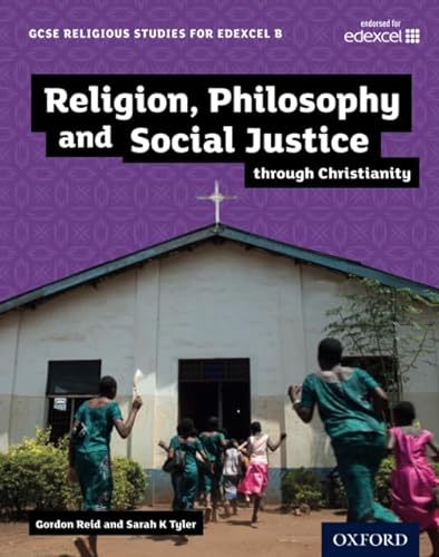 Stock image for GCSE Religious Studies for Edexcel B: Religion, Philosophy and Social Justice through Christianity for sale by AwesomeBooks