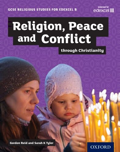 Imagen de archivo de GCSE Religious Studies for Edexcel B: Religion, Peace and Conflict through Christianity a la venta por GF Books, Inc.
