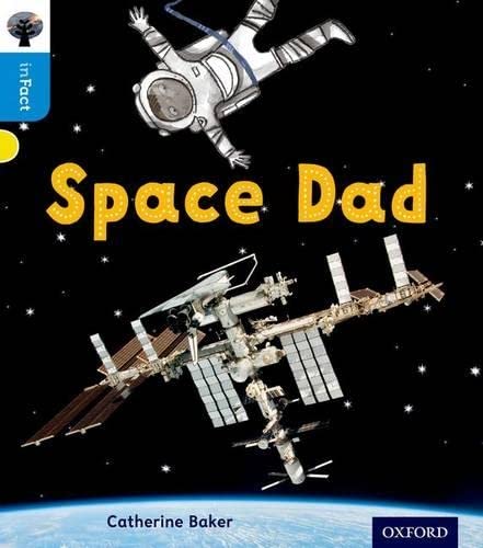 Beispielbild fr Oxford Reading Tree inFact: Oxford Level 3: Space Dad zum Verkauf von AwesomeBooks