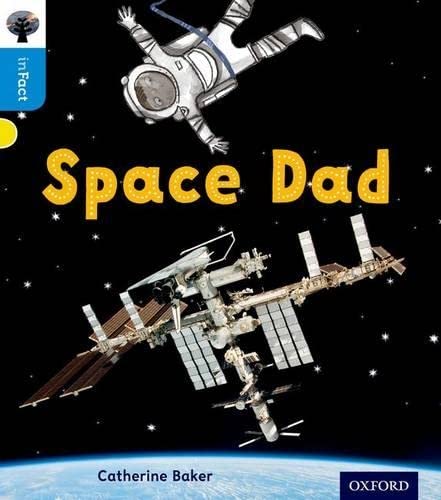 Stock image for Oxford Reading Tree inFact: Oxford Level 3: Space Dad for sale by AwesomeBooks