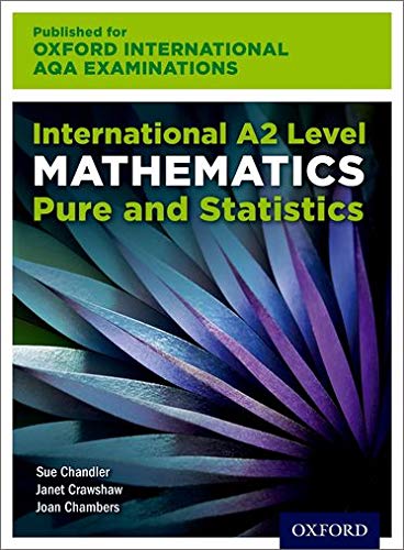Stock image for International A2 Level Mathematics for Oxford International AQA Examinations: Pure and Statistics for sale by Revaluation Books