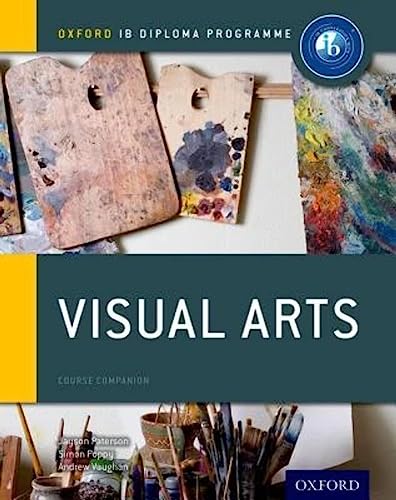 Imagen de archivo de IB Visual Arts Course Book: Oxford IB Diploma Programme a la venta por BooksRun