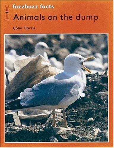 Stock image for fuzzbuzz: Level 2: fuzzbuzz facts: Animals on the Dump: A Remedial Reading Scheme: Facts Level 2 for sale by Brit Books