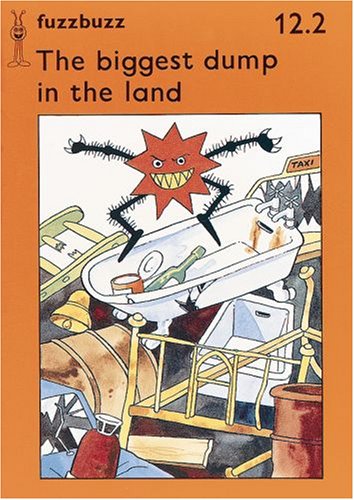 Stock image for fuzzbuzz: Level 2A Storybooks: Biggest Dump in the Land (Fuzzbuzz: A Remedial Reading Scheme) for sale by WorldofBooks