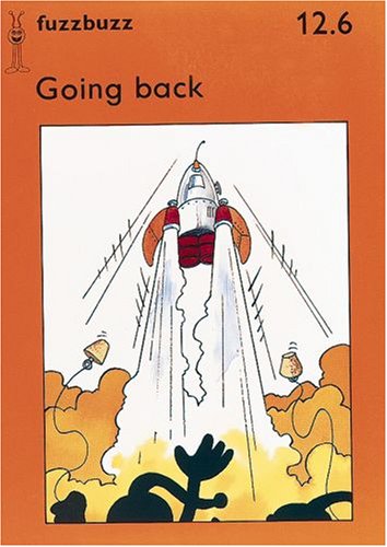 Stock image for fuzzbuzz: Level 2A Storybooks: Going Back (Fuzzbuzz: A Remedial Reading Scheme) for sale by WorldofBooks