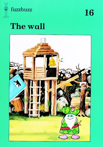 Stock image for fuzzbuzz: Level 3 Storybooks: The Wall (Fuzzbuzz: A Remedial Reading Scheme) for sale by WorldofBooks
