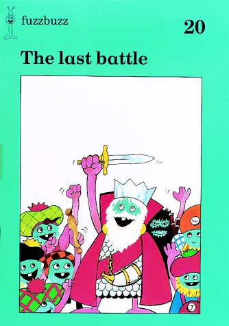 Stock image for fuzzbuzz: Level 3 Storybooks: The Last Battle (Fuzzbuzz: A Remedial Reading Scheme) for sale by WorldofBooks