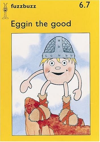 Stock image for fuzzbuzz: Level 1B Storybooks: Eggin the Good: 6.7 for sale by WorldofBooks