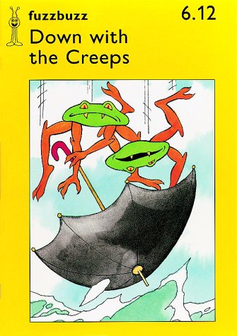 Stock image for fuzzbuzz: Level 1B Storybooks: Down with the Creeps (Fuzzbuzz: A Remedial Reading Scheme) for sale by WorldofBooks