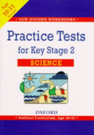 Imagen de archivo de Practice Tests for Key Stage 2 Science (New Oxford Workbooks) a la venta por AwesomeBooks