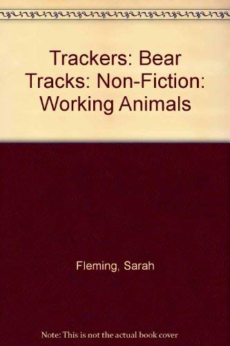 Beispielbild fr Trackers: Bear Tracks: Non-Fiction: Working Animals zum Verkauf von AwesomeBooks