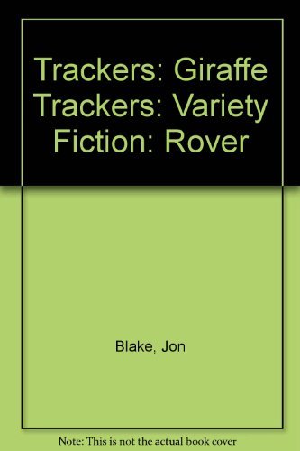 Stock image for Trackers: Giraffe Trackers: Variety Fiction: Rover for sale by Goldstone Books