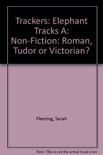 9780198385998: Trackers: Elephant Tracks A: Non-Fiction: Roman, Tudor or Victorian?