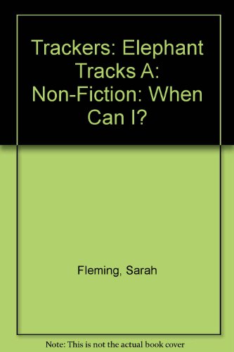 Stock image for Trackers: Elephant Tracks A: Non-Fiction: When Can I? for sale by Bestsellersuk