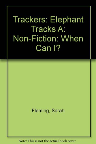 9780198386018: Trackers: Elephant Tracks A: Non-Fiction: When Can I?