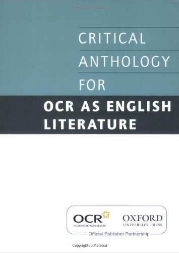 Beispielbild fr CRITICAL ANTHOLOGY FOR OCR AS ENGLISH LITERATURE. zum Verkauf von Cambridge Rare Books