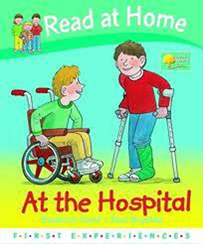Imagen de archivo de At the Hospital (Read at Home: First Experiences) a la venta por AwesomeBooks